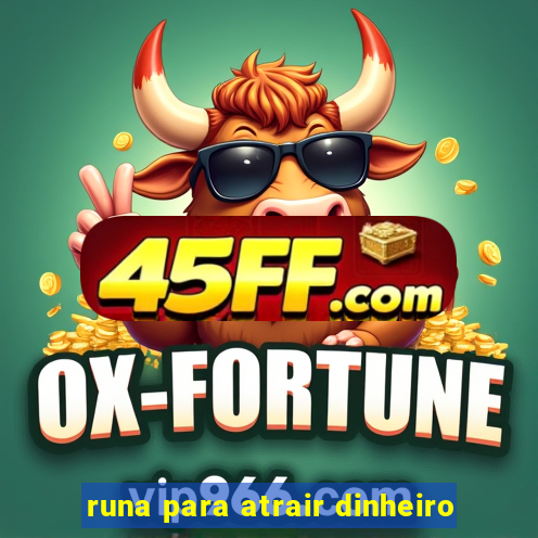 runa para atrair dinheiro